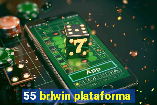 55 brlwin plataforma